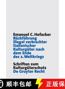 【3-4周达】Ruckfuhrung illegal verbrachter italienischer Kulturguter nach dem Ende des 2. Weltkriegs:... [9783899491678]