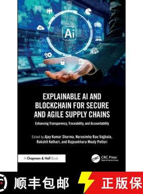 【3-4周达】Explainable AI and Blockchain for Secure and Agile Supply Chains: Enhancing Transparency, ... [9781032803746]