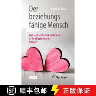 Wie Ihre Sie Mensch Der Beziehungen Mehr Bringen Und Beziehungsfähige Liebe 4周达 9783662606957 Glück