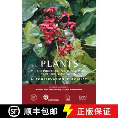 预订 The Plants of Mefou Proposed National Park, Central Province, Cameroon: A Conservation Checklist [9781842464007]