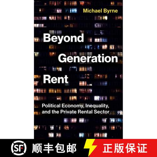 【3-4周达】精装 Beyond Generation Rent: Political Economy, Inequal ity, and the Private Rental Sector [9781509563418]