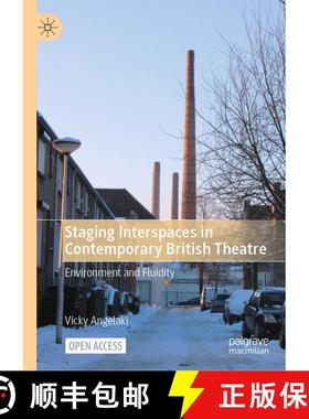 【3-4周达】Staging Interspaces in Contemporary British Theatre : Environment and Fluidity [9783031548918]
