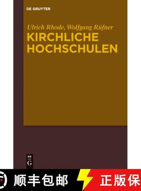 【3-4周达】Kirchliche Hochschulen: Referate des Symposiums zu Ehren von Manfred Baldus am 19. Marz 2010 [9783110262827]
