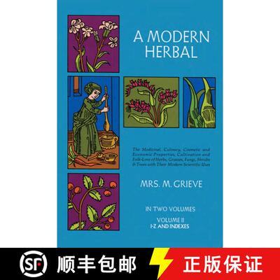 预订 A Modern Herbal, Volume 2: The Medicinal, Culinary, Cosmetic and Economic Properties, Cultivatio... [9780486227993]