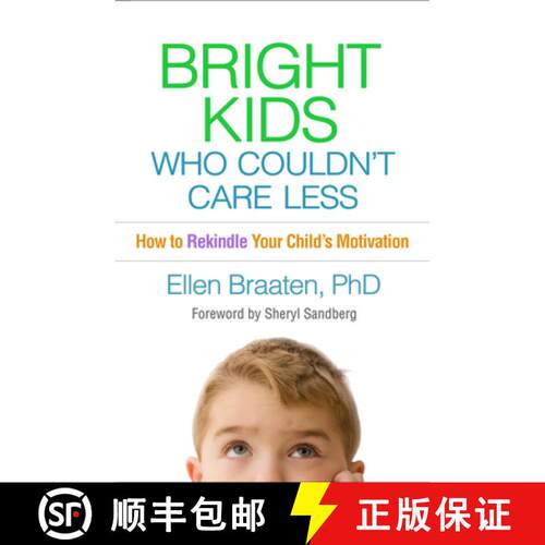 【3-4周达】精装 Bright Kids Who Couldn't Care Less: How to Rekindle Your Child's Motivation [9781462551651]