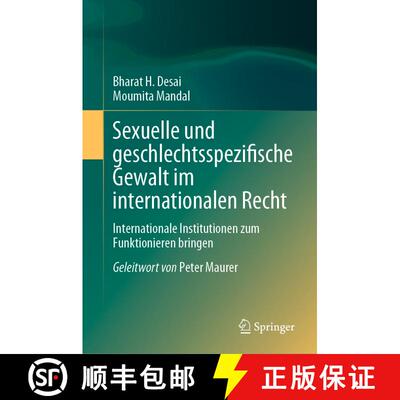 【3-4周达】Sexuelle und geschlechtsspezifische Gewalt im internationalen Recht : Internationale Insti... [9789819901548]