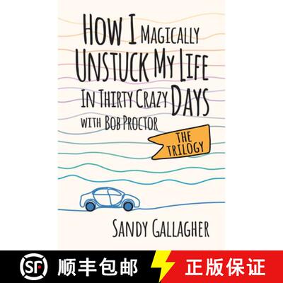 【3-4周达】How I Magically Unstuck My Life in Thirty Crazy Days with Bob Proctor The Trilogy [9781722507459]