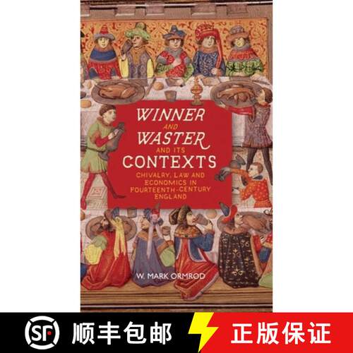 【3-4周达】精装 Winner and Waster and its Contexts – Chivalry, Law and Economics in Fourteenth–Cent... [9781843845812]