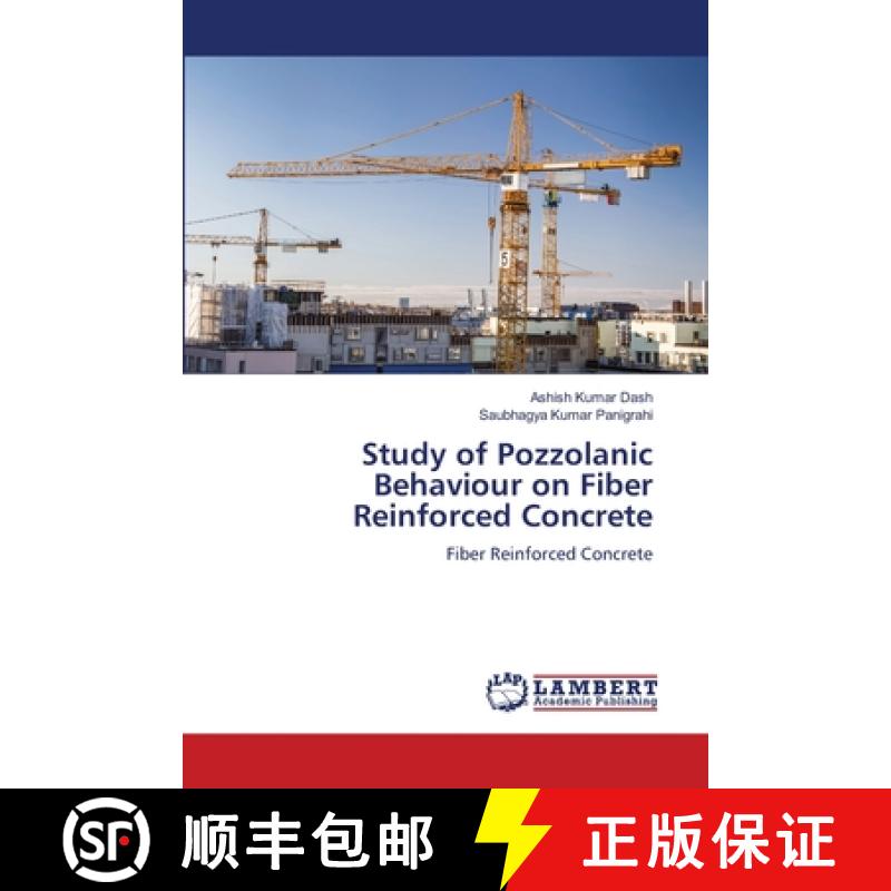 【2-3周达】Study of Pozzolanic Behaviour on Fiber Reinforced Concrete [9786207804955]