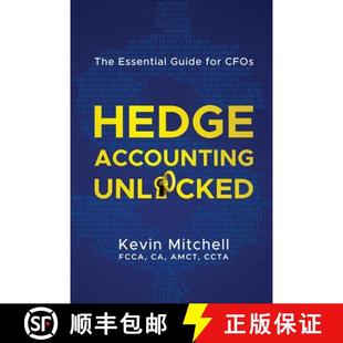 【3-4周达】Hedge Accounting Unlocked: The Essential Guide for CFOs [9780645292633]