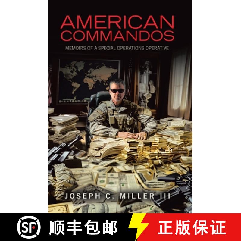 【2-3周达】AMERICAN COMMANDOS: MEMOIRS OF A SPECIAL OPERATIONS ADVISOR [9781665766685]