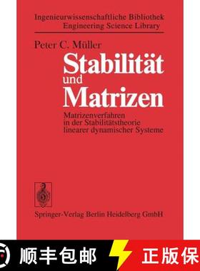 【3-4周达】Stabilität Und Matrizen: Matrizenverfahren in Der Stabilitätstheorie Linearer Dynamische... [9783662394090]