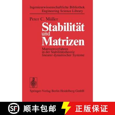 【3-4周达】Stabilität und Matrizen: Matrizenverfahren in der Stabilitätstheorie linearer dynamische... [9783662394090]