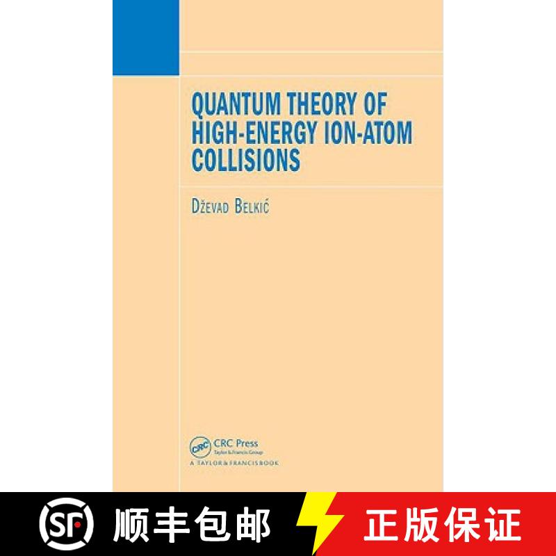【3-4周达】Quantum Theory of High-Energy Ion-Atom Collisions [9781584887287]
