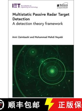预订 Multistatic Passive Radar Target Detection: A Detection Theory Framework [9781839538520]