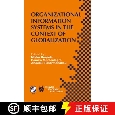 【3-4周达】精装 Organizational Information Systems in the Context of Globalization: IFIP TC8 & TC9 / ... [9781402074882]