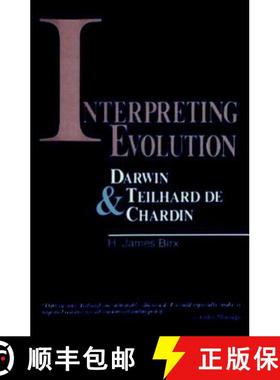 【3-4周达】Interpreting Evolution: Darwin and Teilhard de Chardin [9780879756369]