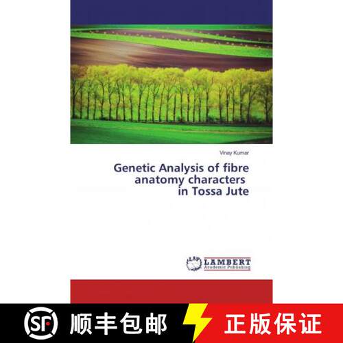 预订 Genetic Analysis of fibre anatomy characters in Tossa Jute [9786200569318]