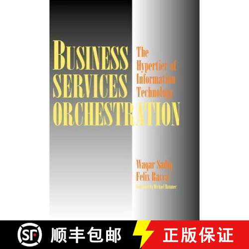 【3-4周达】精装 Business Services Orchestration: The Hypertier of Information Technology [9780521819817]