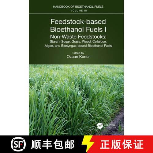 【3-4周达】Feedstock-based Bioethanol Fuels. I. Non-Waste Feedstocks: Starch, Sugar, Grass, Wood, Cel... [9781032128498]