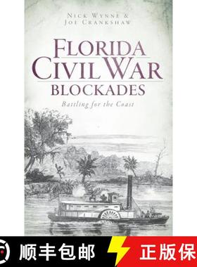 预订 Florida Civil War Blockades: Battling for the Coast [9781540206107]