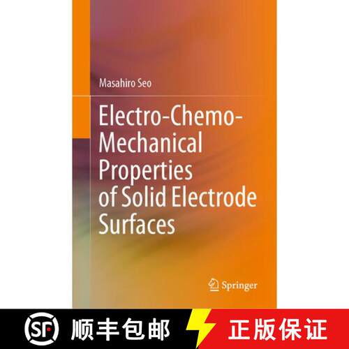 【3-4周达】精装 Electro-Chemo-Mechanical Properties of Solid Electrode Surfaces [9789811572760]