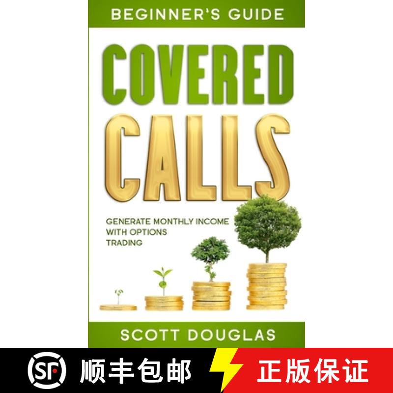 【2-3周达】Covered Calls Beginner's Guide: Generate Monthly Income with Options Trading [9781777251659]