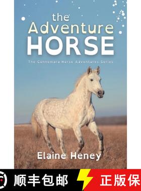 预订 The Adventure Horse - Dyslexia Friendly [9781917234221]