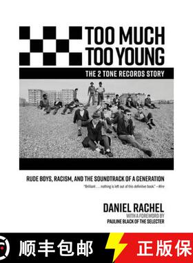 【3-4周达】Too Much Too Young, the 2 Tone Records Story: Rude Boys, Racism, and the Soundtrack of a G... [9781636141893]