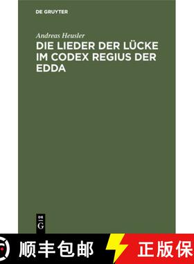 【3-4周达】Die Lieder der Lücke im Codex Regius der Edda [9783111304632]