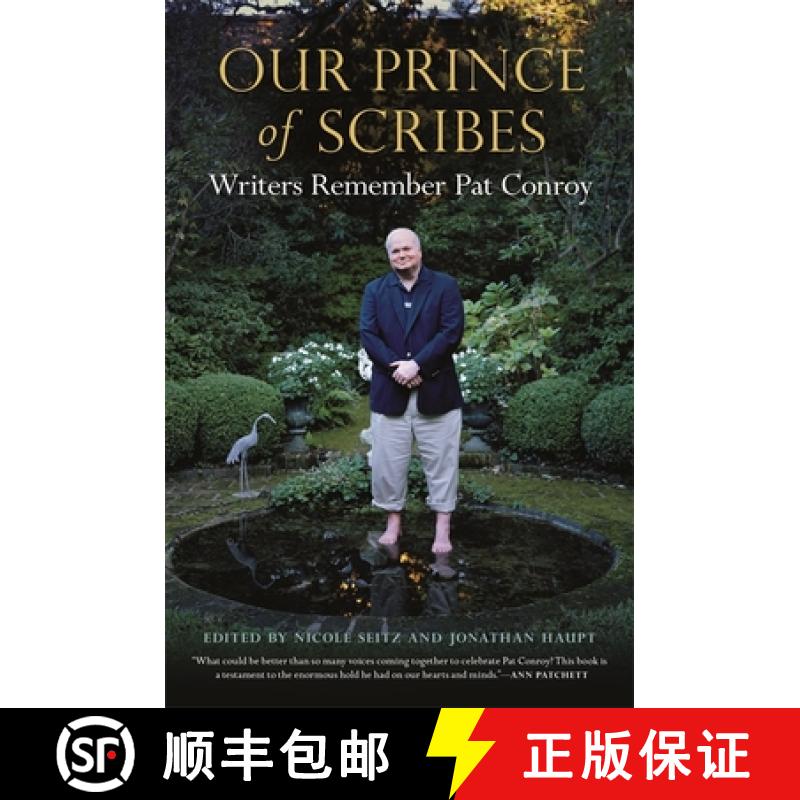 【3-4周达】Our Prince of Scribes: Writers Remember Pat Conroy [9780820356853]