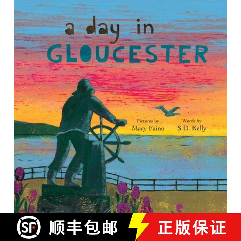 【3-4周达】A Day in Gloucester: Scenes from America's Oldest Seaport [9781732208544]