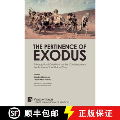 【3-4周达】The Pertinence of Exodus: Philosophical Questions on the Contemporary Symbolism of the Bib... [9781622739059]