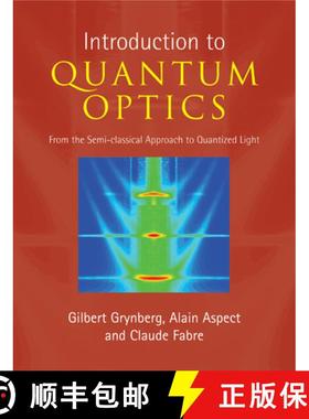 现货 量子光学导论 Introduction to Quantum Optics: From the Semi-classical Approach to Quantized Light [9780521551120]