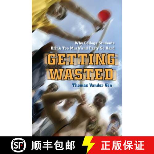 【3-4周达】Getting Wasted – Why College Students Drink Too Much and Party So Hard [9780814788325]