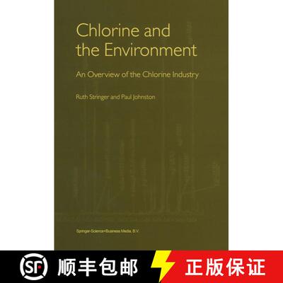 【3-4周达】精装 Chlorine and the Environment: An Overview of the Chlorine Industry [9780792367970]