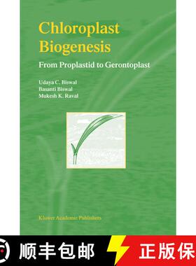 【3-4周达】Chloroplast Biogenesis: From Proplastid to Gerontoplast [9789048164158]