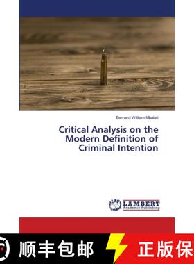 预订 Critical Analysis on the Modern Definition of Criminal Intention [9786203196191]