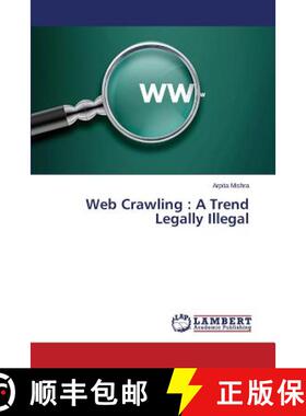 预订 Web Crawling : A Trend Legally Illegal [9783659551208]