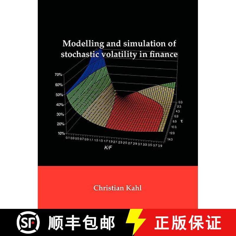 【2-3周达】Modelling and Simulation of Stochastic Volatility in Finance [9781581123838]