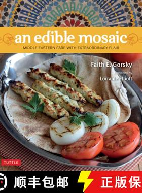 【3-4周达】An Edible Mosaic: Middle Eastern Fare with Extraordinary Flair [Middle Eastern Cookbook, 8... [9780804850407]