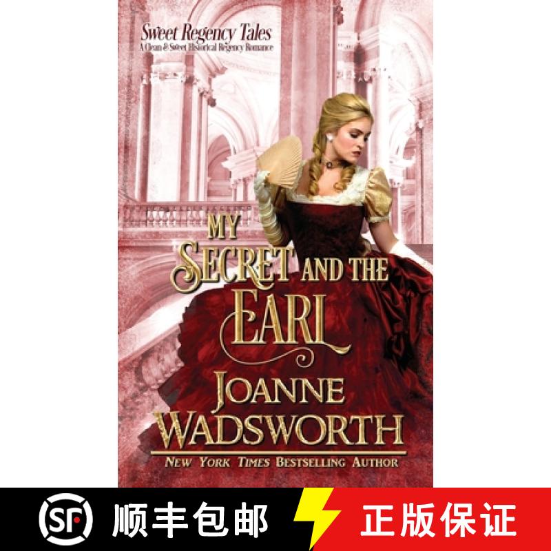 【2-3周达】My Secret and the Earl: A Clean & Sweet Historical Regency Romance [9781990034060]