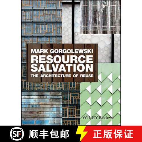 【3-4周达】Resource Salvation - The Architecture Of Reuse [Wiley土木工程] [9781118928776]