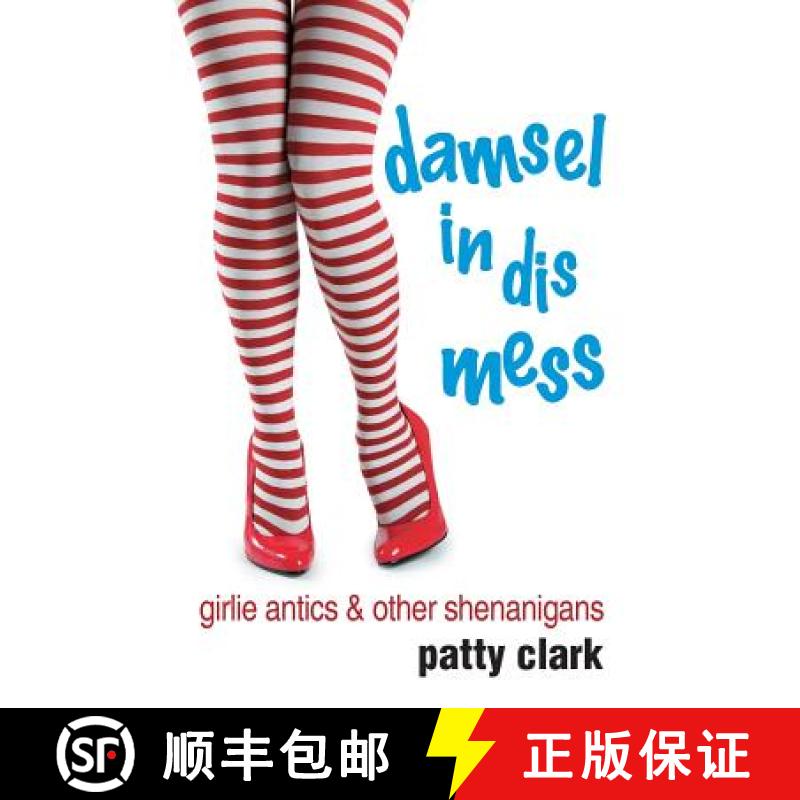 【3-4周达】Damsel in Dis Mess: Girlie Antics and Other Shenanigans [9781619847002]