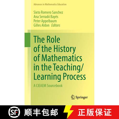 【3-4周达】精装 The Role of the History of Mathematics in the Teaching/Learning Process : A CIEAEM So... [9783031298998]