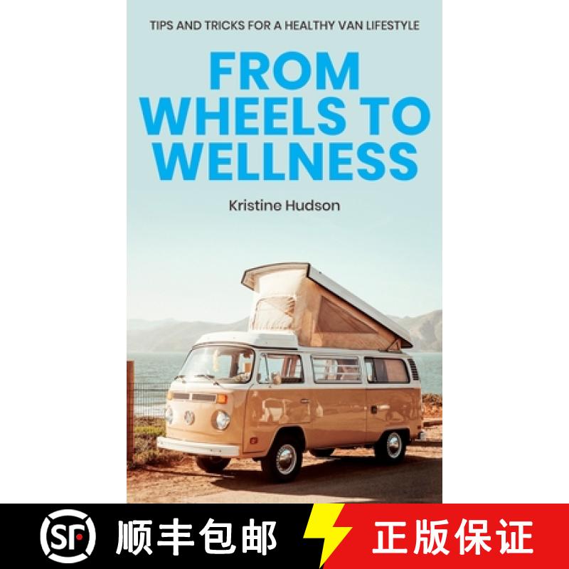【3-4周达】From Wheels to Wellness: Tips and Tricks for a Healthy Van Lifestyle [9781953714275]