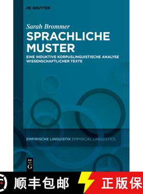 预订 Sprachliche Muster：Eine induktive korpuslinguistische Analyse wissenschaftlicher Texte [9783110573657]