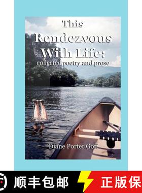 【3-4周达】This Rendezvous With Life: collected poetry and prose [9781733397964]