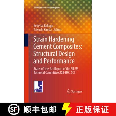 【4周达】Strain Hardening Cement Composites: Structural Design and Performance: State-Of-The-Art Repo... [9789402406078]