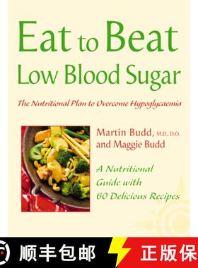 【3-4周达】Low Blood Sugar: The Nutritional Plan to Overcome Hypoglycaemia, with 60 Recipes (Eat to B... [9780007147885]